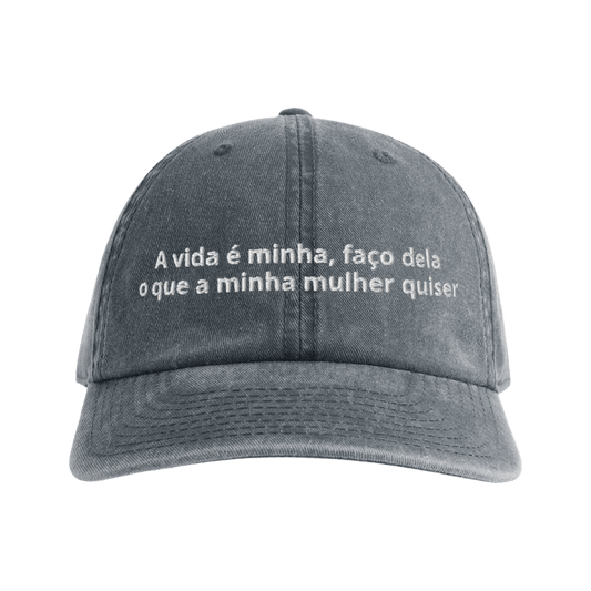 A vida é minha, faço dela o que a minha mulher quiser