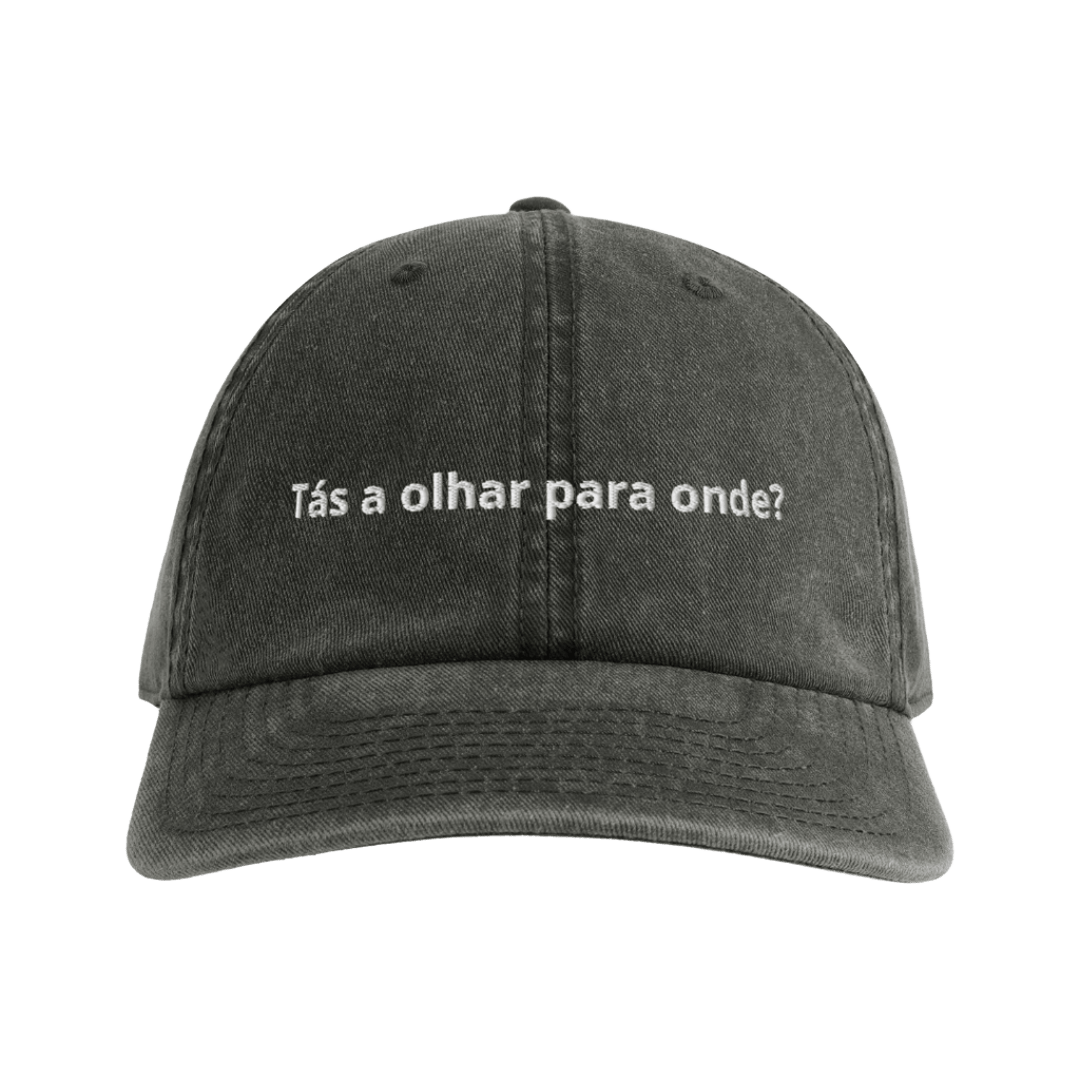 Tás a olhar para onde?