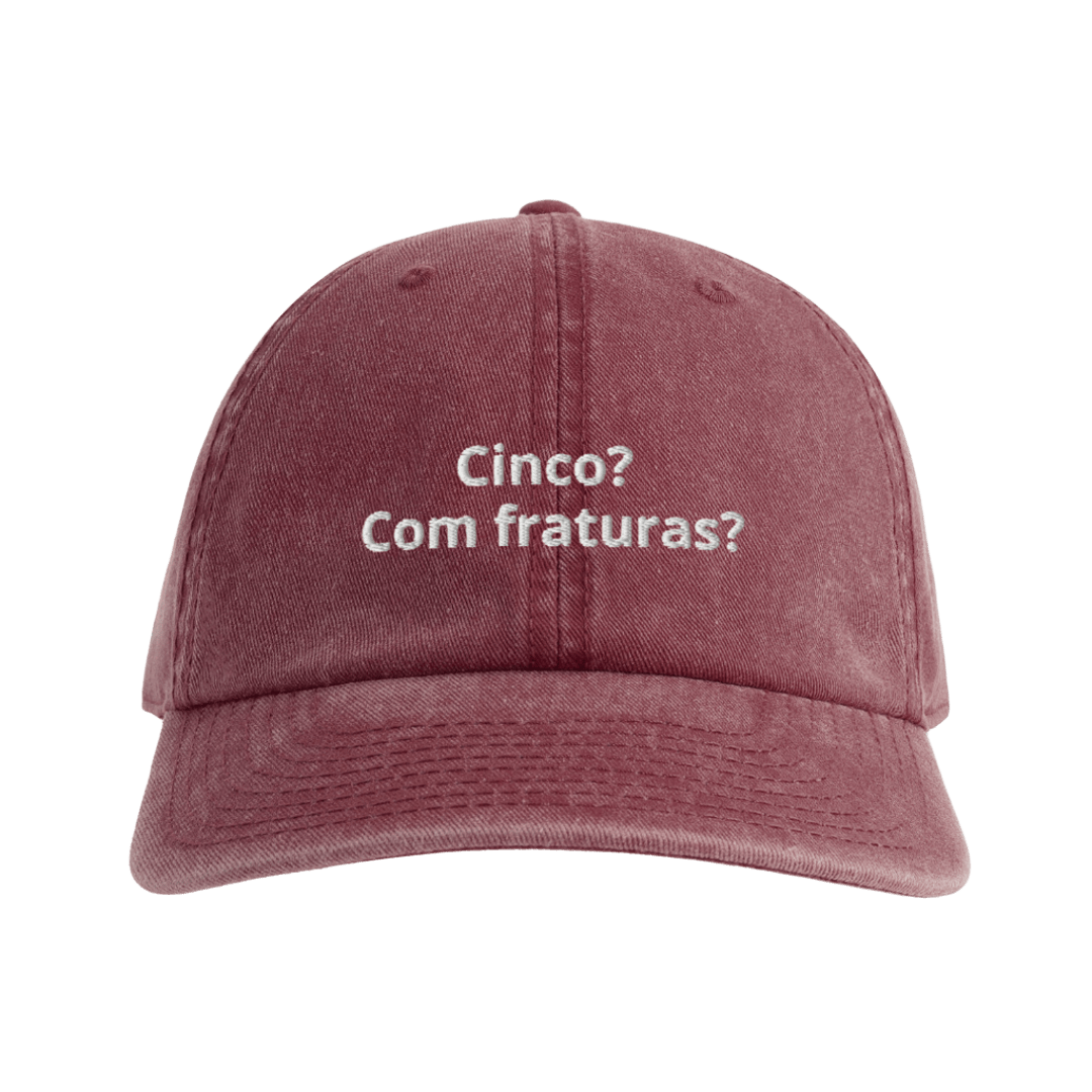 Cinco? Com fraturas?