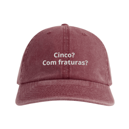 Cinco? Com fraturas?