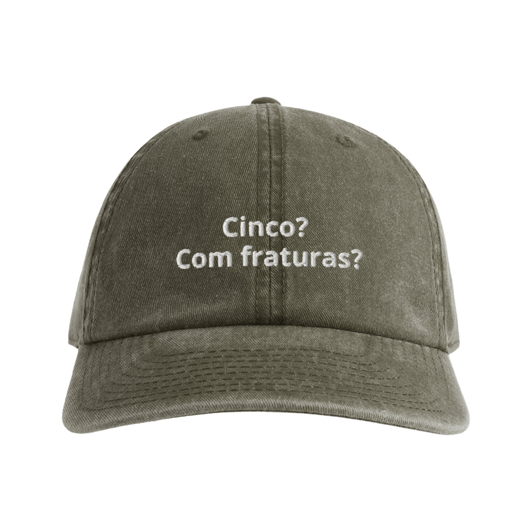 Cinco? Com fraturas?