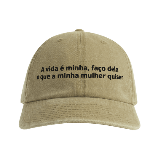 A vida é minha, faço dela o que a minha mulher quiser